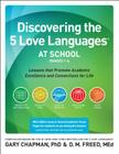 Discovering the 5 Love Languages at School (Grades 1-6): Lessons that Promote Academic Excellence and Connections for Life By Gary Chapman, DM Freed Cover Image