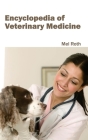 Encyclopedia of Veterinary Medicine By Mel Roth (Editor) Cover Image