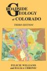 Roadside Geology of Colorado By Felicie Williams, Halka Chronic Cover Image