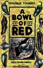 A Bowl of Red By Frank X. Tolbert, Hallie Crawford Stillwell (Foreword by) Cover Image
