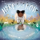 Here and Now Padded Board Book By Julia Denos, E. B. Goodale (Illustrator) Cover Image