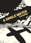 A Single Match By Oji Suzuki, Jocelyne Allen (Translated by) Cover Image