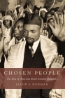 Chosen People: The Rise of American Black Israelite Religions By Jacob S. Dorman Cover Image