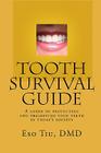Tooth Survival Guide: A Guide To Protecting And Preserving Your Teeth In Today's Society Cover Image