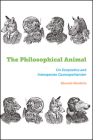 The Philosophical Animal: On Zoopoetics and Interspecies Cosmopolitanism Cover Image