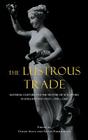 Lustrous Trade: Material Culture and the History of Sculpture in England and Italy, C.1700-C.1860 Cover Image