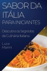 Sabor da Itália para Iniciantes: Descubra os Segredos da Culinária Italiana Cover Image