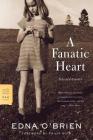 A Fanatic Heart: Selected Stories (FSG Classics) By Edna O'Brien, Philip Roth (Foreword by) Cover Image