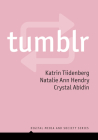 Tumblr (Digital Media and Society) Cover Image