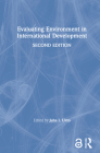 Evaluating Environment in International Development By Juha I. Uitto (Editor) Cover Image