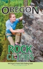 Oregon Rock Climbs: hard cover edition By East Wind Design, East Wind Design (Prepared by) Cover Image