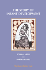 The Story of Infant Development By Romana Negri, Martha Harris Cover Image