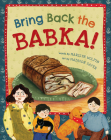 Bring Back the Babka! By Marilyn Wolpin, Madison Safer (Illustrator) Cover Image