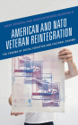 American and NATO Veteran Reintegration: The Trauma of Social Isolation & Cultural Chasms Cover Image
