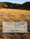 60 Multiplication Worksheets with 1-Digit Multiplicands, 1-Digit Multipliers: Math Practice Workbook By Kapoo Stem Cover Image