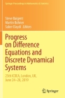 Progress on Difference Equations and Discrete Dynamical Systems: 25th Icdea, London, Uk, June 24-28, 2019 (Springer Proceedings in Mathematics & Statistics #341) Cover Image