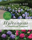 Hydrangeas for American Gardens By Michael A. Dirr, Bonnie L. Dirr (Illustrator) Cover Image