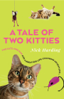 A Tale of Two Kitties By Nick Harding Cover Image