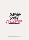 Startup Guide Frankfurt By Startup Guide (Editor) Cover Image