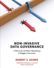 Non-Invasive Data Governance Italian Version: Il Percorso di Minor Resistenza e Maggior Successo Cover Image