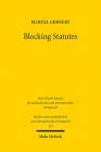Blocking Statutes: Eine Untersuchung Zu Den Wirkungen Der Befolgungsverbote Im Internationalen Wirtschaftsrecht Sowie Im Offentlichen Und By Marcel Gernert Cover Image