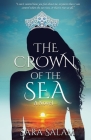 The Crown of the Sea, A Novel By Sara Salam Cover Image