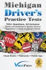 Michigan Driver's Practice Tests: 700+ Questions, All-Inclusive Driver's Ed Handbook to Quickly achieve your Driver's License or Learner's Permit (Che Cover Image