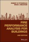 Fire Performance Analysis for Buildings By Robert W. Fitzgerald, Brian J. Meacham Cover Image