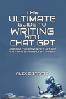 The Ultimate Guide To Writing With Chat GPT Cover Image