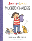 Juana & Lucas: Muchos Changes (Juana and Lucas #3) By Juana Medina, Juana Medina (Illustrator) Cover Image