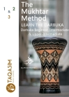 The Mukhtar Method - Darbuka Beginner, Intermediate & Upper-Intermediate By Ahmed Mukhtar Cover Image