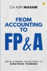 From Accounting to Fp&a By Ca Asif Masani Cover Image