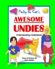 Parky the Cat's Awesome Undies: Understanding Underpants By Nick Malkin Cover Image