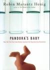 Pandora's Baby: How the First Test Tube Babies Sparked the Reproductive Revolution By Robin Marantz Henig Cover Image