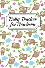 Baby Tracker for Newborn: log up to 90 days - Easy to Fill Pages - Healthcare for you Newborn - Monitor log for your doctor - Childcare By Poop Journal, Mommy Journal Cover Image