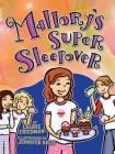 Mallory's Super Sleepover By Laurie Friedman, Jennifer Kalis (Illustrator) Cover Image
