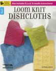 Loom Knit Dishclothes By Kathy Norris Cover Image