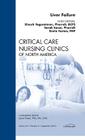 Liver Failure, an Issue of Critical Care Nursing Clinics: Volume 22-3 (Clinics: Nursing #22) By Sarah Saxer, Dinesh Yogaratnam, Tenita Foston Cover Image