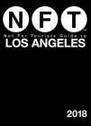 Not For Tourists Guide to Los Angeles 2018 By Not For Tourists Cover Image