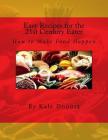 Easy Recipes for the 21st Century Eater: How to Make Food Happen By Kale Sastre, Kale Donutz Cover Image