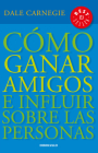 Cómo ganar amigos e influir sobre las personas / How to Win Friends & Influence People Cover Image