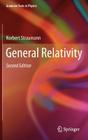 General Relativity (Graduate Texts in Physics) By Norbert Straumann Cover Image
