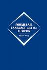 Formulaic Language and the Lexicon By Alison Wray Cover Image