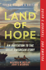 A Teacher's Guide to Land of Hope: An Invitation to the Great American Story (Young Reader's Edition, Volume 1) By Wilfred M. McClay, John D. McBride Cover Image