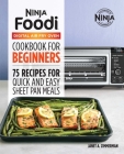 The Official Ninja Foodi Digital Air Fry Oven Cookbook: 75 Recipes for Quick and Easy Sheet Pan Meals Cover Image