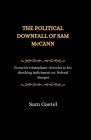 The Political Downfall of Sam McCann: From his triumphant victories to his shocking indictment on federal charges Cover Image