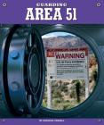 Guarding Area 51 (Highly Guarded Places) By Brandon Terrell Cover Image