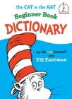 The Cat in the Hat Beginner Book Dictionary (Beginner Books(R)) Cover Image