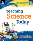 Teaching Science Today 2nd Edition (Effective Teaching in Today's Classroom) By Kathleen N. Kopp Cover Image