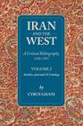 Iran and the West: Volume II By Cyrus Ghani Cover Image